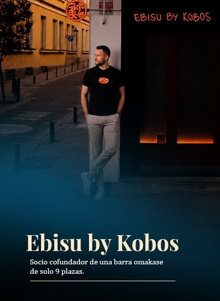 Ebisu by Kobos · socio cofundador de una barra omakase de solo 9 plazas